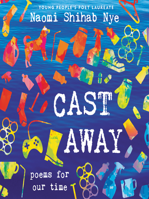Title details for Cast Away by Naomi Shihab Nye - Available